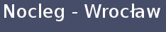 Nocleg we Wrocławiu